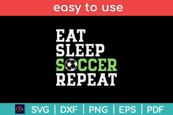 Eat Sleep Soccer Repeat: A Graphic Asset for Local Branding