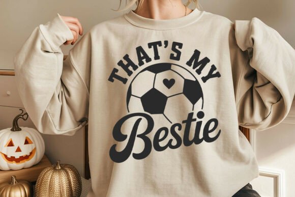 Thats My Bestie Svg: Soccer Bestie Graphics for Crafts